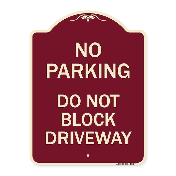 Signmission No Parking Do Not Block Driveway Heavy-Gauge Aluminum Architectural Sign, 24" x 18", BU-1824-23627 A-DES-BU-1824-23627 - main